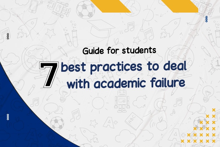 7 best practices to deal with academic failure