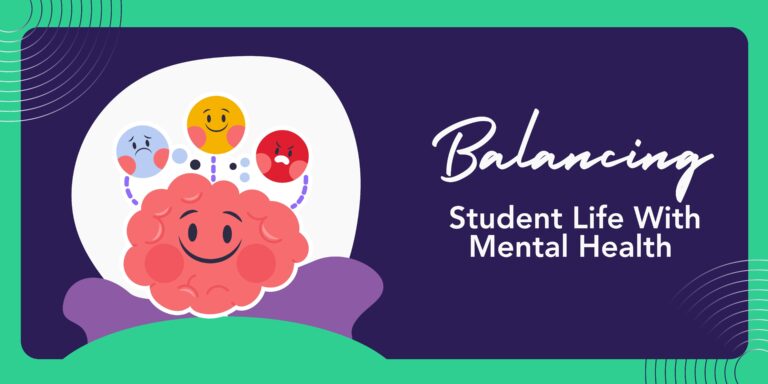 Thriving, Not Just Surviving: Balancing Student Life with Mental Health